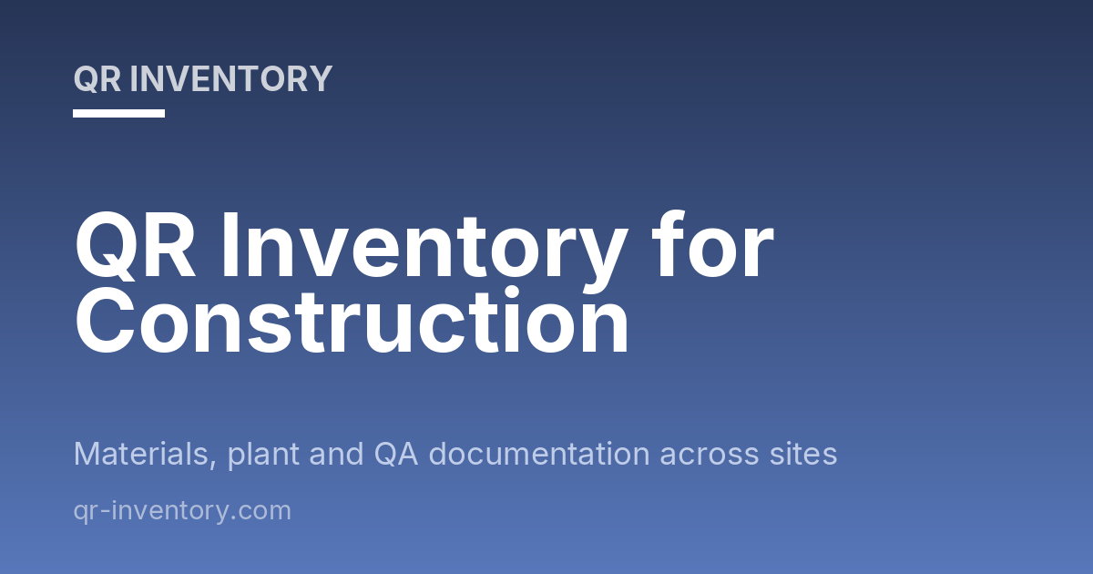 QR Inventory for Construction | Bespoke Solutions