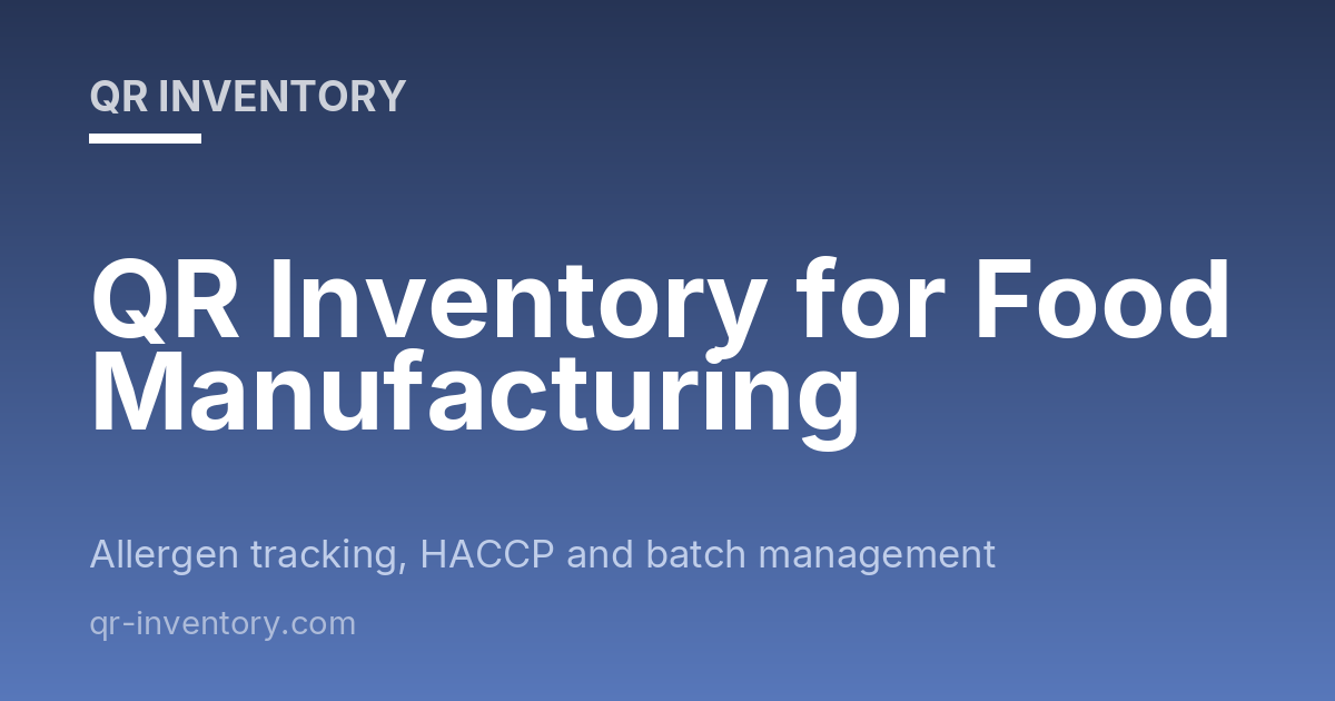 QR Inventory for Food Manufacturing | Bespoke Solutions